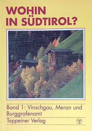 Bild des Verkufers fr Wohin in Sdtirol? Band 1 - Vinschgau, Meran und Burggrafenamt zum Verkauf von books4less (Versandantiquariat Petra Gros GmbH & Co. KG)