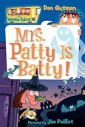 Mrs. Patty is Batty! (My Weird School)