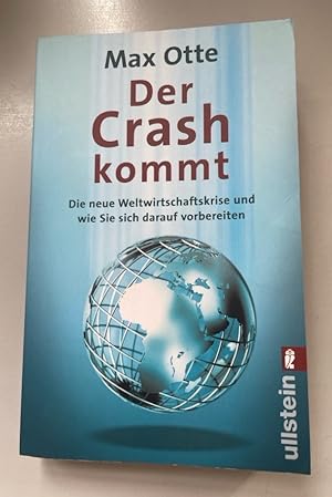 Der Crash kommt: Die neue Weltwirtschaftskrise und wie Sie sich darauf vorbereiten.