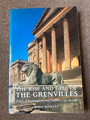 Rise and Fall of the Grenvilles: Dukes of Buckingham and Chandos, 1710 to 1921