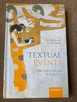 Textual Events: Performance and the Lyric in Early Greece