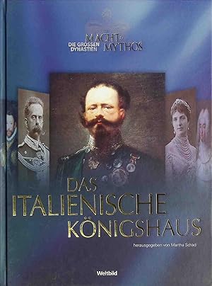 Macht & Mythos: Das italienische Königshaus.