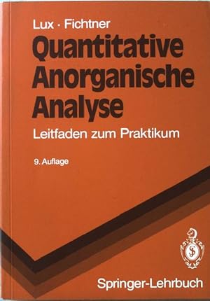 Quantitative anorganische Analyse : Leitfaden zum Praktikum. Springer-Lehrbuch