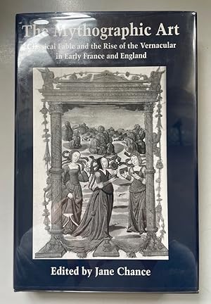 Seller image for The Mythographic Art: Classical Fable and the Rise of the Vernacular in Early France and England. for sale by Fundus-Online GbR Borkert Schwarz Zerfa