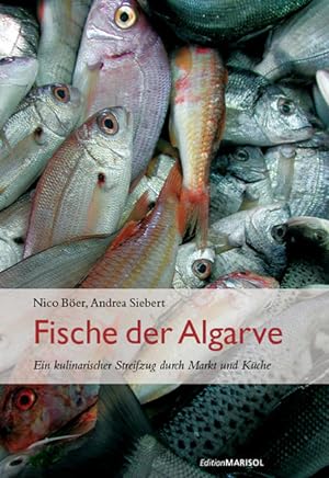 Bild des Verkufers fr Fische der Algarve: Ein kulinarischer Streifzug durch Markt und Kche zum Verkauf von Studibuch