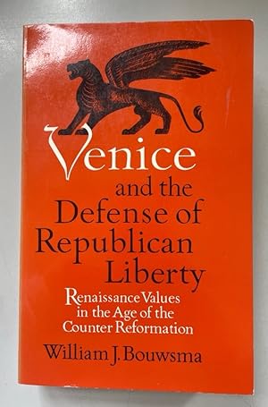 Bild des Verkufers fr Venice and the Defense of Republican Liberty: Renaissance Values in the Age of the Counter Reformation. zum Verkauf von Fundus-Online GbR Borkert Schwarz Zerfa