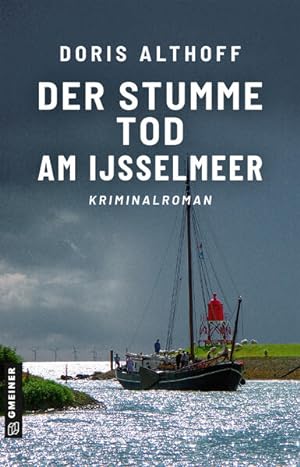 Bild des Verkufers fr Der stumme Tod am IJsselmeer: Kriminalroman (Hauptkommissarin Wallis Windsbraut) zum Verkauf von Studibuch