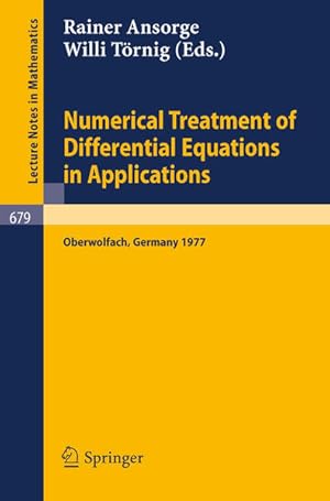 Bild des Verkufers fr Numerical Treatment of Differential Equations in Applications: Proceedings, Oberwolfach, Germany, December 1977 (Lecture Notes in Mathematics, 679, Band 679) zum Verkauf von Studibuch