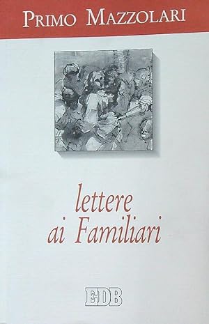 Seller image for Lettere ai familiari for sale by Librodifaccia