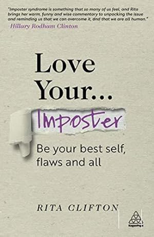 Bild des Verkufers fr Love Your Imposter: Be Your Best Self, Flaws and All zum Verkauf von WeBuyBooks