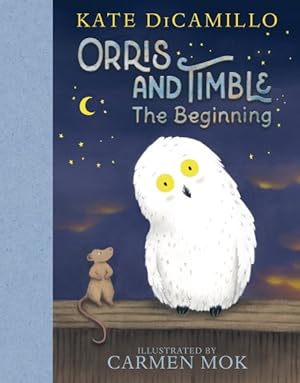 Immagine del venditore per Orris and Timble : The Beginning venduto da GreatBookPrices