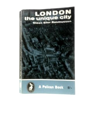 Bild des Verkufers fr London: the Unique City zum Verkauf von World of Rare Books