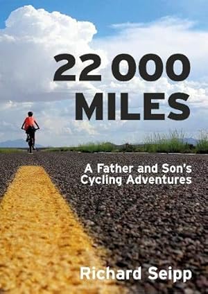 Seller image for 22,000 Miles: A Father and Son's Cycling Adventures for sale by WeBuyBooks