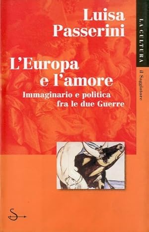 Image du vendeur pour L'Europa e l'amore. mis en vente par LIBET - Libreria del Riacquisto