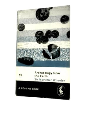 Imagen del vendedor de Archaeology From The Earth a la venta por World of Rare Books