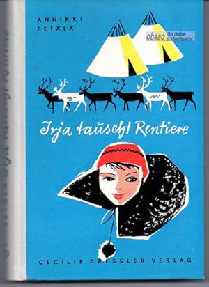 Seller image for Irja tauscht Rentiere for sale by obaao - Online-Buchantiquariat Ohlemann