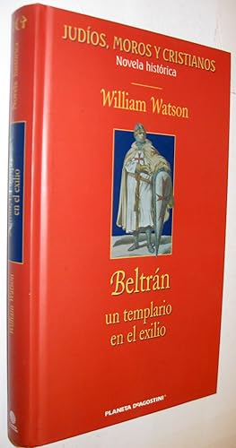 Imagen del vendedor de BELTRAN UN TEMPLARIO EN EL EXILIO a la venta por UNIO11 IMPORT S.L.