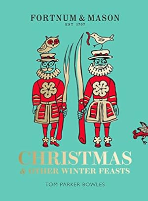 Bild des Verkufers fr Fortnum & Mason: Christmas & Other Winter Feasts zum Verkauf von WeBuyBooks
