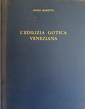 Seller image for L' EDILIZIA GOTICA VENEZIANA for sale by libreria minerva