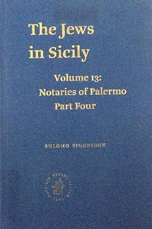 Seller image for The Jews in Sicily, Volume 13 Notaries of Palermo: Part Four (Studia Post Biblica, 48.3) for sale by School Haus Books