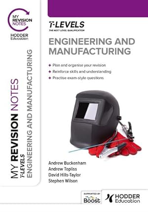 Bild des Verkufers fr My Revision Notes: Engineering and Manufacturing T Level zum Verkauf von AHA-BUCH GmbH