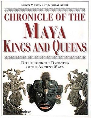 Bild des Verkufers fr Chronicle of the Maya Kings and Queens: Deciphering the Dynasties of the Ancient Maya zum Verkauf von WeBuyBooks