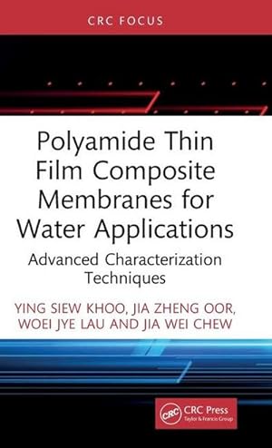 Bild des Verkufers fr Polyamide Thin Film Composite Membranes for Water Applications : Advanced Characterization Techniques zum Verkauf von AHA-BUCH GmbH