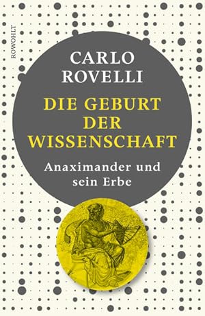 Bild des Verkufers fr Die Geburt der Wissenschaft: Anaximander und sein Erbe Anaximander und sein Erbe zum Verkauf von Berliner Bchertisch eG