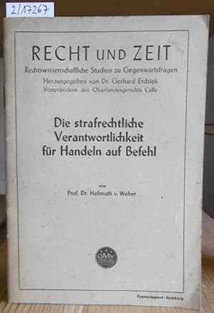 Seller image for Die strafrechtliche Verantwortlichkeit fr Handeln auf Befehl. for sale by Versandantiquariat Trffelschwein