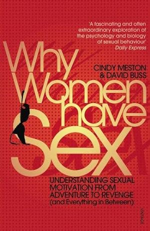 Imagen del vendedor de Why Women Have Sex: Understanding Sexual Motivation from Adventure to Revenge (and Everything in Between) a la venta por WeBuyBooks