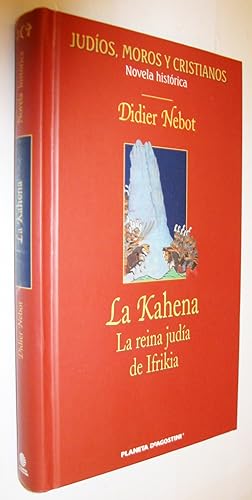 Image du vendeur pour LA KAHENA LA REINA JUDIA DE IFRIKIA mis en vente par UNIO11 IMPORT S.L.
