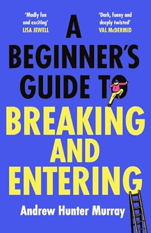 Seller image for A Beginner's Guide To Breaking And Entering for sale by GreatBookPrices