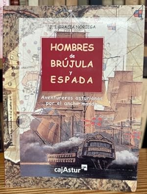Imagen del vendedor de HOMBRES DE BRUJULA Y ESPADA. Aventureros asturianos por el ancho mundo a la venta por Fbula Libros (Librera Jimnez-Bravo)