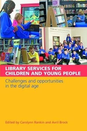 Imagen del vendedor de Library Services for Children and Young People: Challenges and Opportunities in the Digital Age a la venta por WeBuyBooks