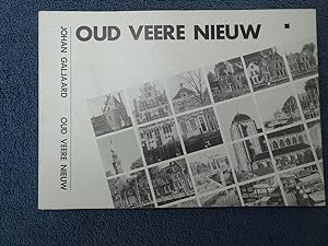 Bild des Verkufers fr Oud Veere Nieuw. zum Verkauf von Antiquariaat De Boekenbeurs