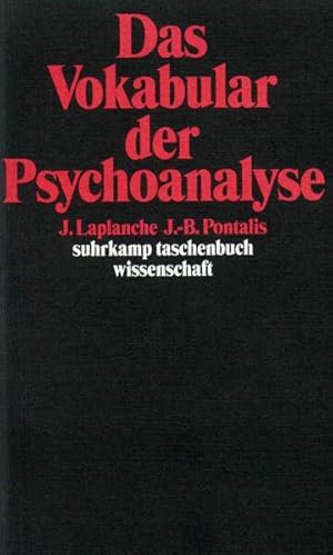 Bild des Verkufers fr Das Vokabular der Psychoanalyse J. Laplanche ; J.-B. Pontalis. [Aus dem Franz. von Emma Moersch] zum Verkauf von Berliner Bchertisch eG