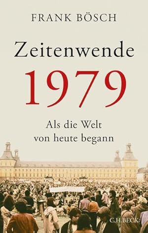 Bild des Verkufers fr Zeitenwende 1979 Als die Welt von heute begann zum Verkauf von Berliner Bchertisch eG