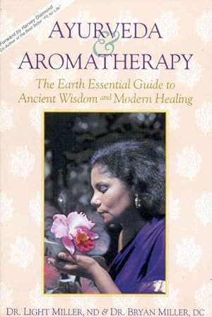 Image du vendeur pour Ayurveda & Aromatherapy : The Earth Essential Guide to Ancient Wisdom & Modern Healing mis en vente par GreatBookPrices