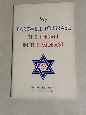 Seller image for My Farewell to Israel, The Thorn in the Middle East for sale by Liberty Bell Publications
