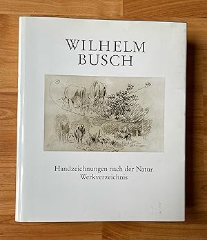 Imagen del vendedor de Wilhelm Busch. Handzeichnungen nach der Natur a la venta por Ursula Sturm