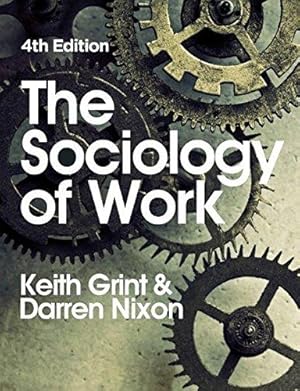 Seller image for The Sociology of Work, 4th Edition for sale by WeBuyBooks