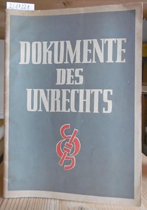 Seller image for Dokumente des Unrechts. Zusammengestellt vom Untersuchungsausschu Freiheitlicher Juristen. for sale by Versandantiquariat Trffelschwein