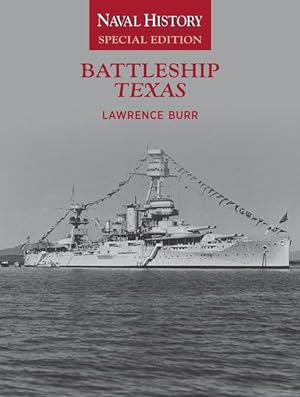 Bild des Verkufers fr Battleship Texas: Naval History Special Edition zum Verkauf von moluna