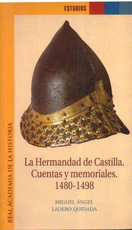 LA HERMANDAD DE CASTILLA. CUENTAS Y MEMORIALES. 1480-1498