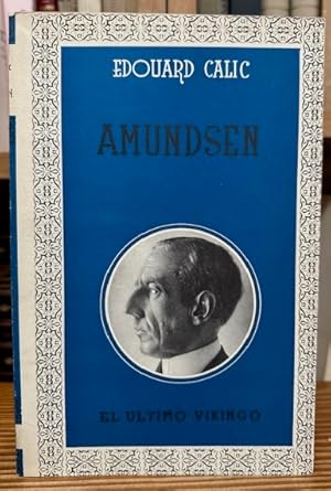 Imagen del vendedor de AMUNDSEN, EL ULTIMO VIKINGO a la venta por Fbula Libros (Librera Jimnez-Bravo)