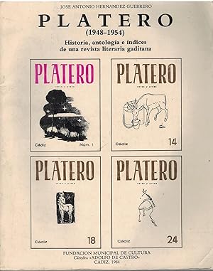 Imagen del vendedor de PLATERO (1948-1954). HISTORIA, ANTOLOGIA E INDICES DE UNA REVISTA LITERARIA GADITANA a la venta por Librera Raimundo