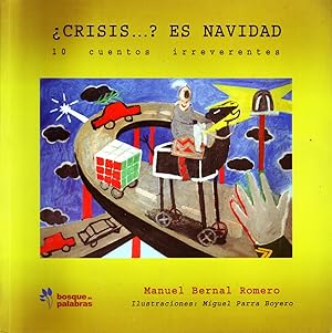 ¿ CRISIS ? ES NAVIDAD 10 CUENTOS IRREVERENTES