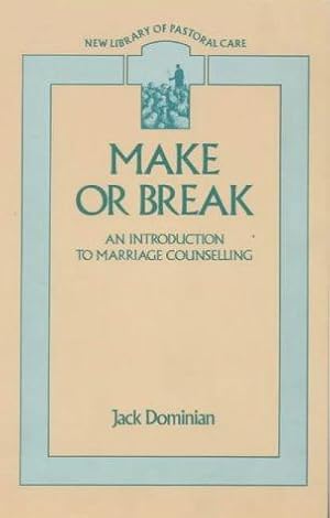 Bild des Verkufers fr Make or Break: Introduction to Marriage Counselling (New Library of Pastoral Care) zum Verkauf von WeBuyBooks