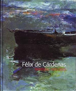 FELIX DE CARDENAS TRAVESIAS 1973-2005