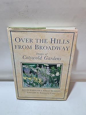 Seller image for Over The Hills From Broadway Images Of Cotswold Gardens for sale by Cambridge Rare Books